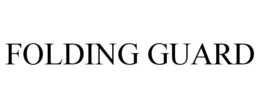 FOLDING GUARD trademark