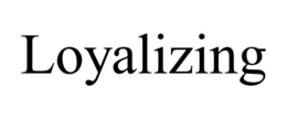 LOYALIZING trademark