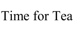 TIME FOR TEA trademark
