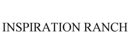 INSPIRATION RANCH trademark