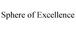 SPHERE OF EXCELLENCE trademark