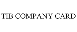 TIB COMPANY CARD trademark