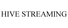 HIVE STREAMING trademark