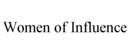 WOMEN OF INFLUENCE trademark