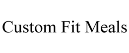 CUSTOM FIT MEALS trademark