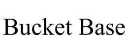 BUCKET BASE trademark