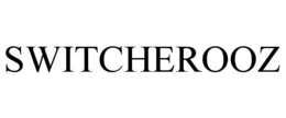 SWITCHEROOZ trademark