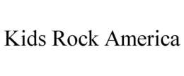 KIDS ROCK AMERICA trademark
