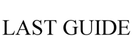 LAST GUIDE trademark