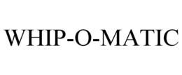 WHIP-O-MATIC trademark