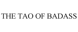 THE TAO OF BADASS trademark