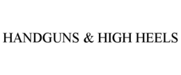 HANDGUNS & HIGH HEELS trademark