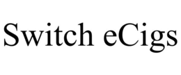 SWITCH ECIGS trademark