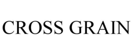 CROSS GRAIN trademark