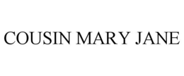 COUSIN MARY JANE trademark