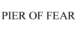 PIER OF FEAR trademark