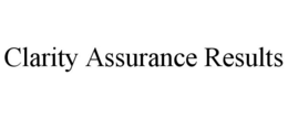 CLARITY ASSURANCE RESULTS trademark
