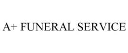 A+ FUNERAL SERVICE trademark