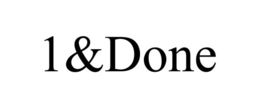 1&DONE trademark