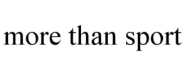 MORE THAN SPORT trademark