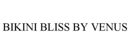 BIKINI BLISS BY VENUS trademark