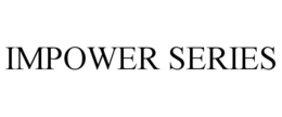 IMPOWER SERIES trademark