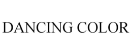 DANCING COLOR trademark