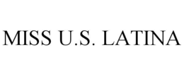 MISS U.S. LATINA trademark