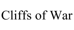 CLIFFS OF WAR trademark