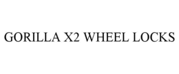 GORILLA X2 WHEEL LOCKS trademark