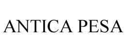 ANTICA PESA trademark