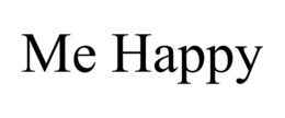 ME HAPPY trademark