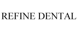 REFINE DENTAL trademark