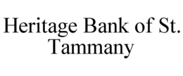 HERITAGE BANK OF ST. TAMMANY trademark