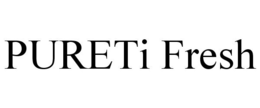 PURETI FRESH trademark