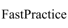 FASTPRACTICE trademark