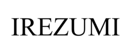 IREZUMI trademark