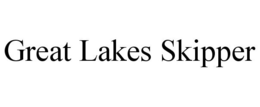 GREAT LAKES SKIPPER trademark