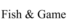 FISH & GAME trademark