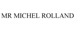 MR MICHEL ROLLAND trademark