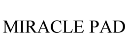 MIRACLE PAD trademark