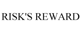 RISK'S REWARD trademark