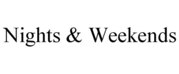 NIGHTS & WEEKENDS trademark