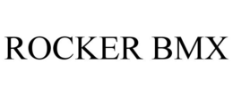 ROCKER BMX trademark