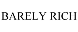 BARELY RICH trademark