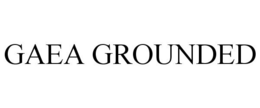 GAEA GROUNDED trademark