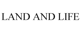 LAND AND LIFE trademark