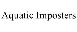 AQUATIC IMPOSTERS trademark