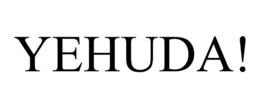 YEHUDA! trademark