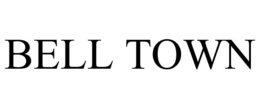 BELL TOWN trademark